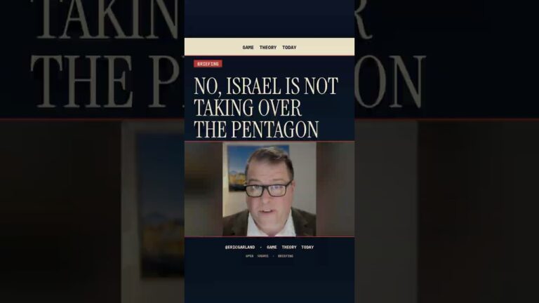 No, Israel Is Not Taking Over the Pentagon — Game Theory Today short by Eric Garland