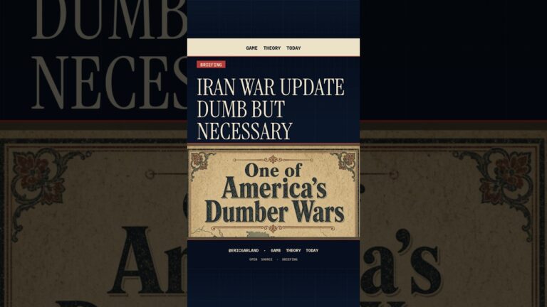 Iran War Update: Dumb But Necessary — Game Theory Today short by Eric Garland