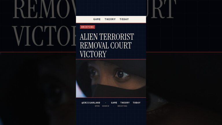 Alien Terrorist Removal Court Victory — Game Theory Today short by Eric Garland